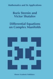 Differential Equations on Complex Manifolds (Mathematics and Its Applications)