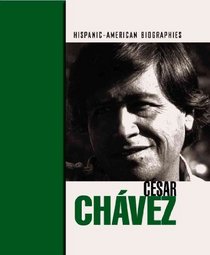 Csar Chvez (Hispanic-American Biographies)