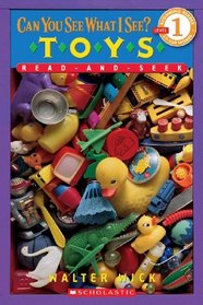 Toys Read-and-Seek (Scholastic Reader, Level 1) (Can You See What I See?)