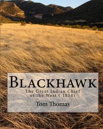 Blackhawk: The Great Indian Chief of the West ( 1854)