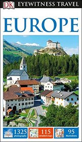 DK Eyewitness Travel Guide: Europe (Dk Eyewitness Travel Guides Europe)