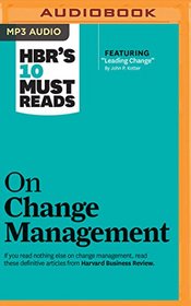 HBR's 10 Must Reads on Change Management