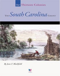 The South Carolina Colony (Spirit of America-Our Colonies)