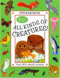 All Kinds of Creatures!: Over 200 Colorful Stickers (Pledger Sticker)