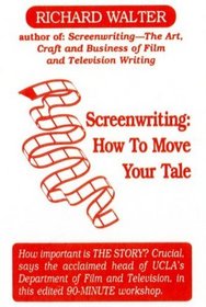 Screenwriting: How to Move Your Tale
