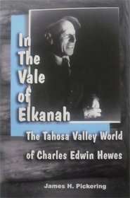 In The Vale of Elkanah: The Tahosa Valley World of Charles Edwin Hewes