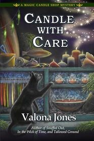 Candle With Care: A Magic Candle Shop Mystery