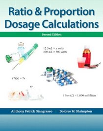 Ratio & Proportion Dosage Calculations (2nd Edition)