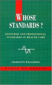 WHOSE STANDARDS? (The State of Health Series)