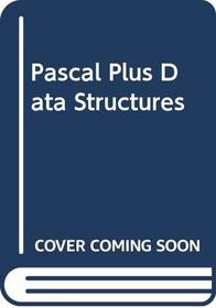 Pascal Plus Data Structures