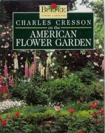 Charles Cresson on the American Flower Garden (Burpee Expert Gardner)