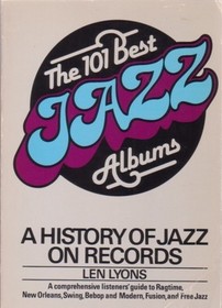 The 101 Best Jazz Albums: A History of Jazz on Records