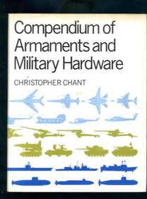 A Compendium of Armaments and Military Hardware