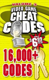 Video Game Cheat Codes Vol.3 (Video Game Cheat Codes)