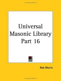 Universal Masonic Library, Part 16