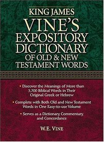 King James Vine's Expository Dictionary Of The Old And New Testament