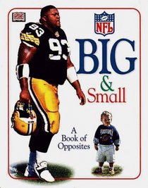 Big & Small: a Book of Opposites (NFL Board Book)
