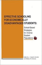 Effective Schooling for Economically Disadvantaged Students: School-Based Strategies for Diverse Student Populations (Contemporary Studies in Social and Policy Issues in Education: The David C. Anchin Center Series)