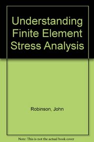 Understanding Finite Element Stress Analysis