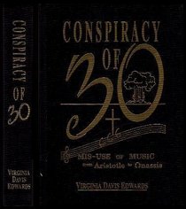 Conspiracy of Thirty: Their Misuse of Music from Aristotle to Onassis