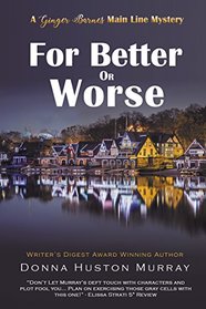 For Better or Worse (The Ginger Barnes Main Line Mysteries)
