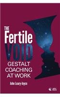 Fertile Void: Gestalt Coaching at Work