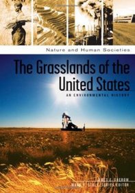 The Grasslands of the United States: An Environmental History (Nature and Human Societies)