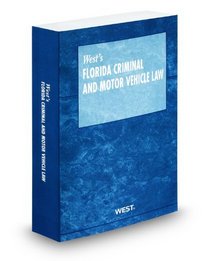 West's Florida Criminal and Motor Vehicle Law, 2010 ed.