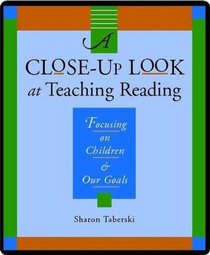 A Close-Up Look at Teaching Reading DVD: Focusing on Children and Our Goals (A Close-Up Look at Teaching Reading)