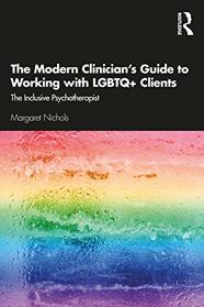 The Modern Clinician's Guide to Working with LGBTQ+ Clients