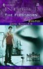 The Firstborn (Heartskeep, Bk 1) (Harlequin Intrigue 730)