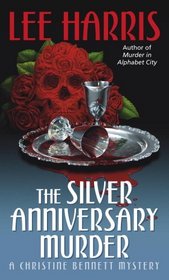The Silver Anniversary Murder (Christine Bennett , Bk 16)