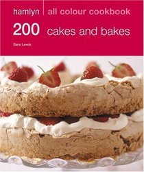 Hamlyn All Colour Cakes and Bakes: Over 200 Delicious Recipes and Ideas (All Colour Cookbook)