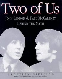Two of Us: The Passionate Partnership of Lennon  McCartney