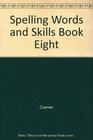 Spelling Words and Skills Book Eight