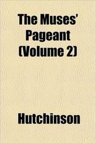 The Muses' Pageant (Volume 2)