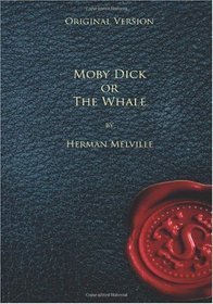 Moby Dick or, The Whale - Original Version