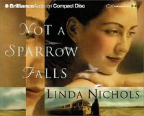 Not a Sparrow Falls (Second Chances Collection, Bk 1) (Audio CD) (Abridged)