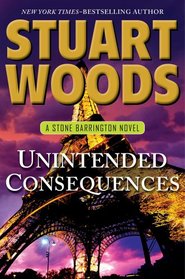 Unintended Consequences (A Stone Barrington Novel)
