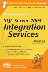 The Rational Guide to SQL Server 2005 Integration Services (Rational Guides)