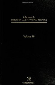 Advances in Imaging and Electron Physics (Advances in Imaging and Electron Physics)