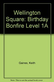 Wellington Square: Birthday Bonfire Level 1A