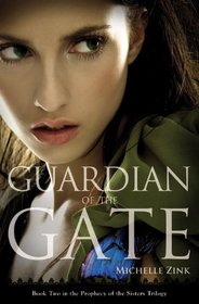 Guardian of the Gate (Prophecy of the Sisters, Bk 2)