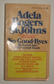 No Good-Byes: My Search into Life Beyond Death