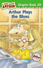 Arthur Plays the Blues (Marc Brown Arthur Chapter Books (Library))