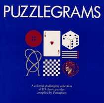 Puzzlegrams : A Colorful, Challenging Collection of 178 Classic Puzzles
