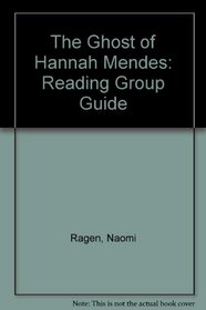 The Ghost of Hannah Mendes: Reading Group Guide