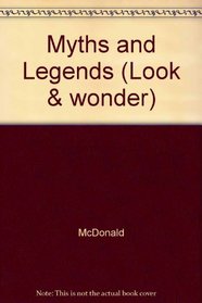 Myths and Legends (Look & wonder)