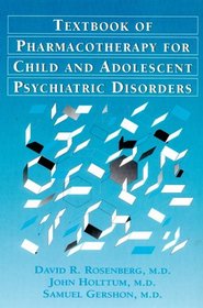 Textbook Of Pharmacotherapy For Child And Adolescent psychiatric disorders