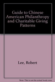 Guide to Chinese American Philanthropy and Charitable Giving Patterns